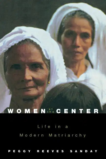 Women at the Center: Life in a Modern Matriarchy - Paperback