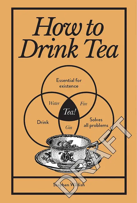 How to Drink Tea - Hardcover