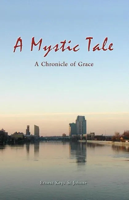 A Mystic Tale: A Chronicle of Grace - Paperback
