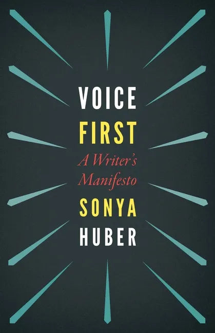 Voice First: A Writer's Manifesto - Paperback