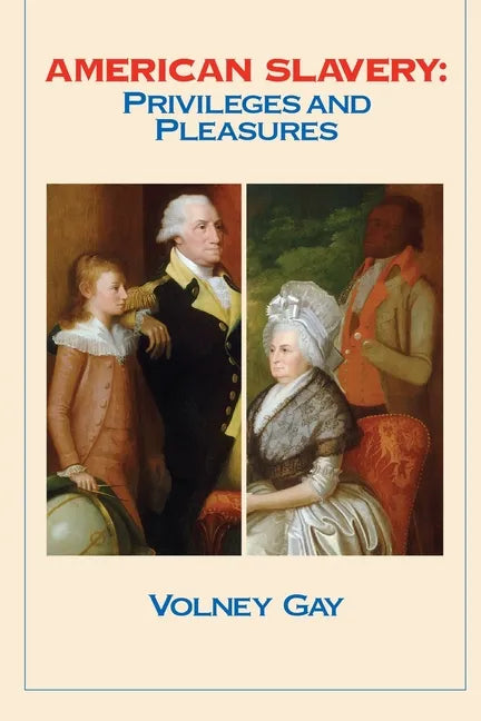 American Slavery: Privileges and Pleasures - Paperback