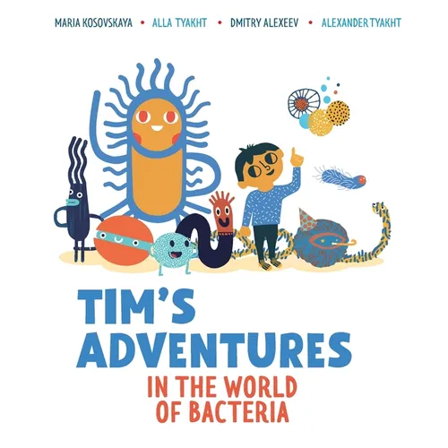 Tim's Adventures in the World of Bacteria - Paperback