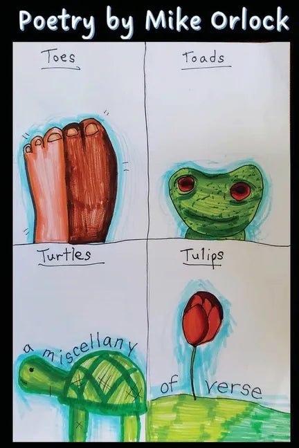 Toes, Toads, Tulips & Turtles - Paperback