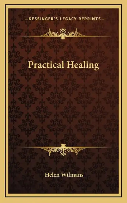 Practical Healing - Hardcover