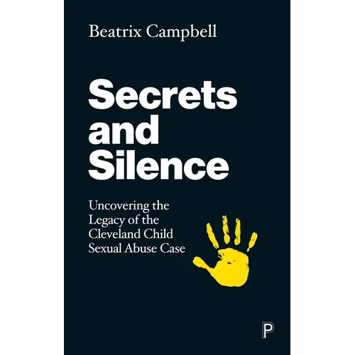 Secrets and Silence: Uncovering the Legacy of the Cleveland Child Sexual Abuse Case - Paperback