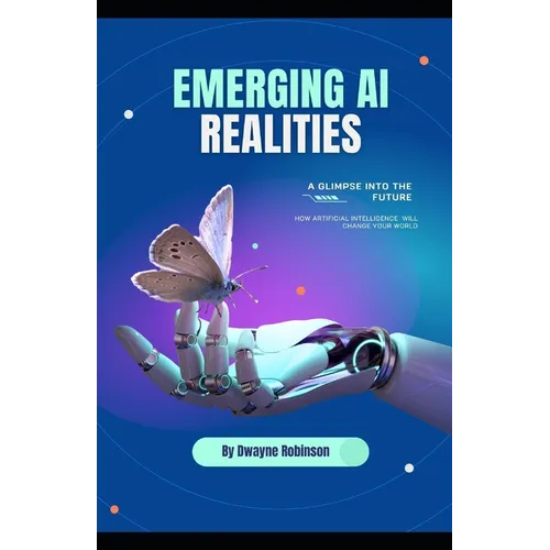 Emerging AI Technology: A Glimpse Into the Future - Paperback