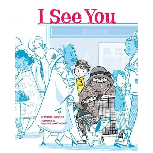 I See You: A Story for Kids about Homelessness and Being Unhoused - Hardcover