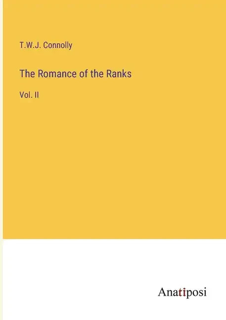 The Romance of the Ranks: Vol. II - Paperback