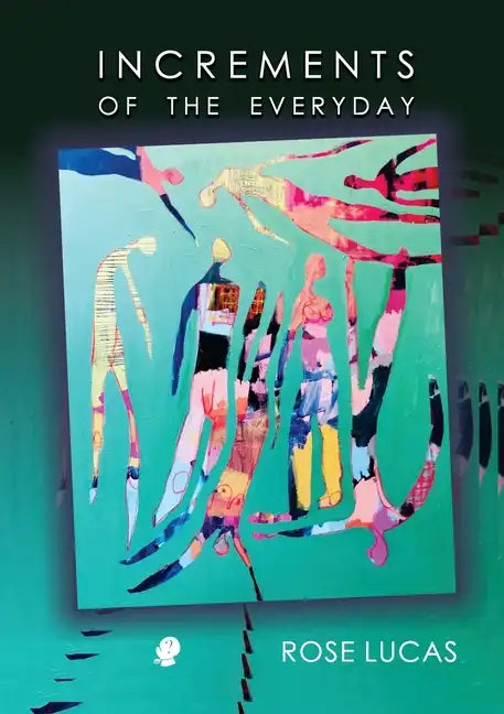 Increments of the Everyday - Paperback