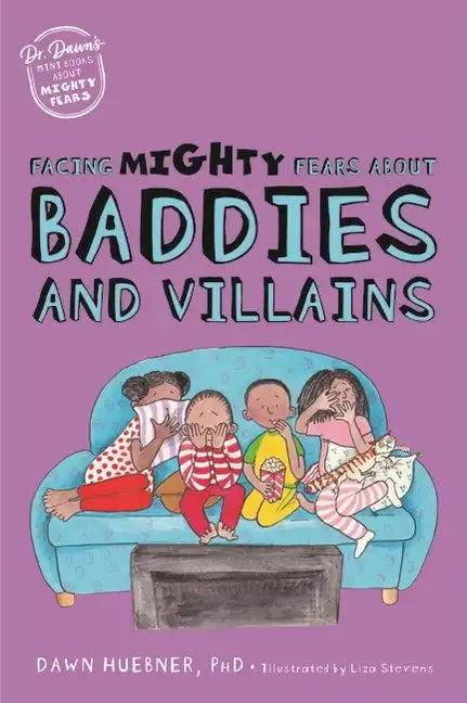 Facing Mighty Fears about Baddies and Villains - Paperback