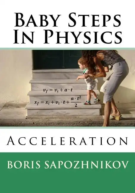 Baby Steps in Physics: Acceleration - Paperback