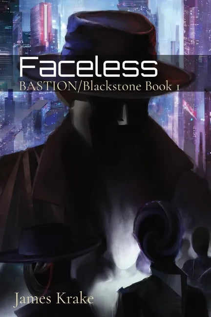 Faceless: BASTION/Blackstone Book 1 - Paperback