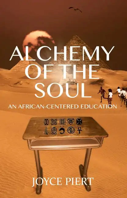 Alchemy of the Soul: An African-centered Education - Paperback