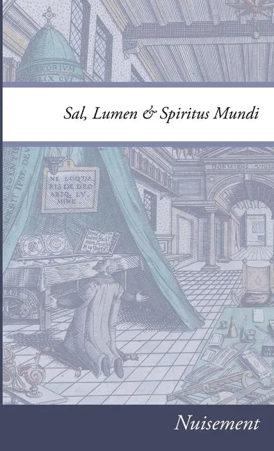 Sal, Lumen & Spiritus Mundi - Paperback