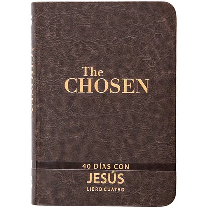 The Chosen - Libro Cuatro: 40 Días Con Jesús - Imitation Leather