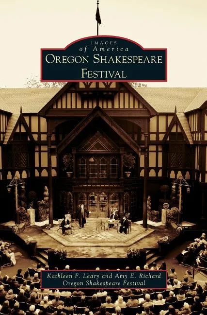 Oregon Shakespeare Festival - Hardcover