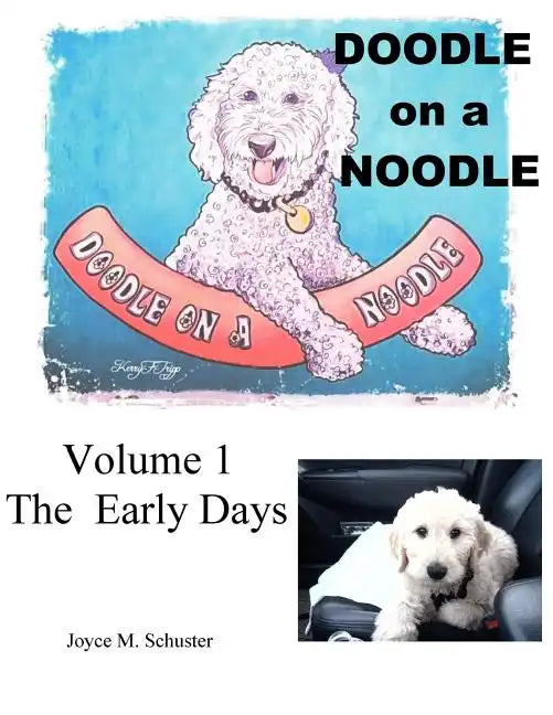 Doodle on a Noodle: VOLUME 1 The Early Days - Paperback