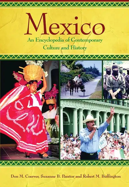 Mexico: An Encyclopedia of Contemporary Culture and History - Hardcover