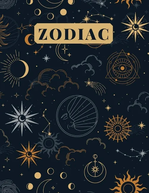 Zodiac: An Adult Coloring Book of Zodiac Designs and Astrology for Stress Relief and Relaxation - Paperback