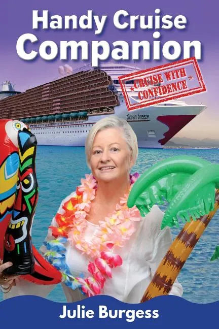 Handy Cruise Companion: Cruise with Confidence - Paperback