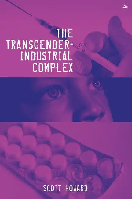 The Transgender-Industrial Complex - Paperback
