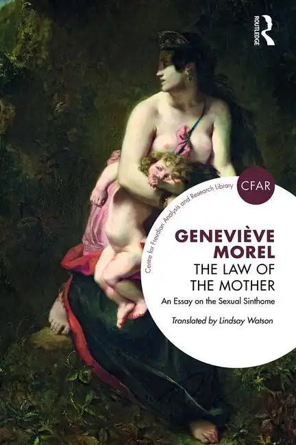 The Law of the Mother: An Essay on the Sexual Sinthome - Paperback