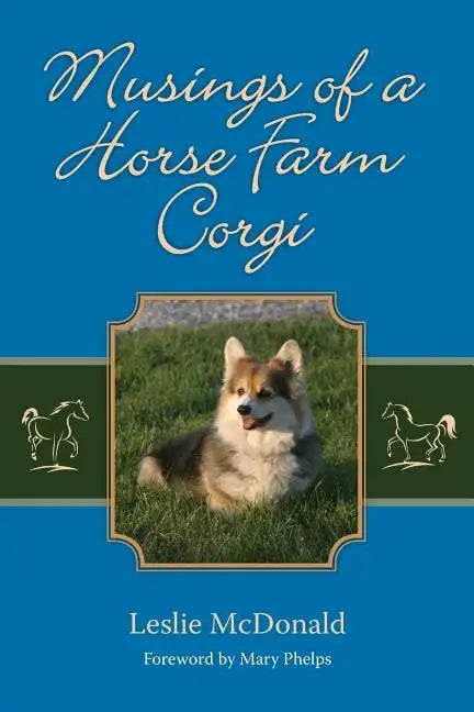 Musings of a Horse Farm Corgi - Paperback