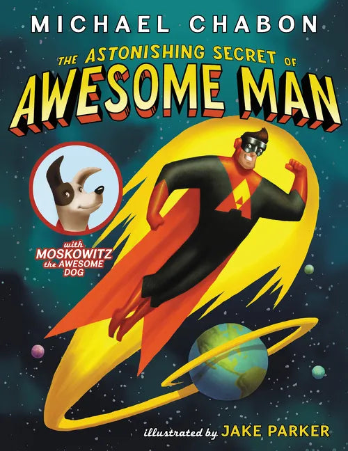The Astonishing Secret of Awesome Man - Paperback