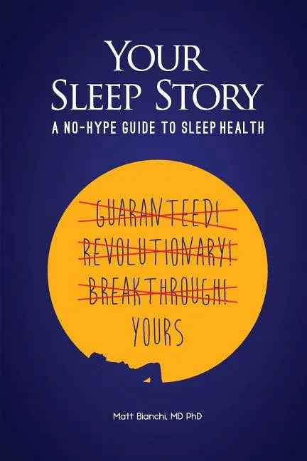 Your Sleep Story: A no-hype guide to sleep health - Paperback
