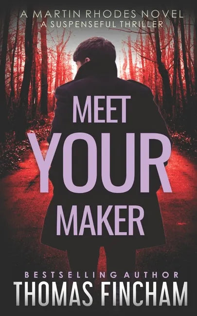 Meet Your Maker: A Suspenseful Thriller - Paperback