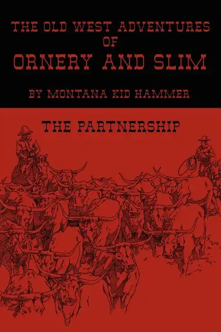 The Old West Adventures of Ornery and Slim: The Partnership - Paperback