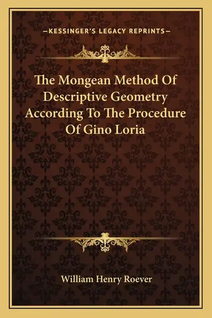 The Mongean Method of Descriptive Geometry According to the Procedure of Gino Loria - Paperback