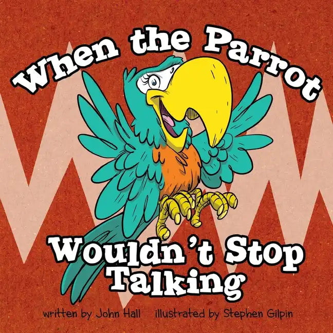When the Parrot Wouldn't Stop Talking - Paperback