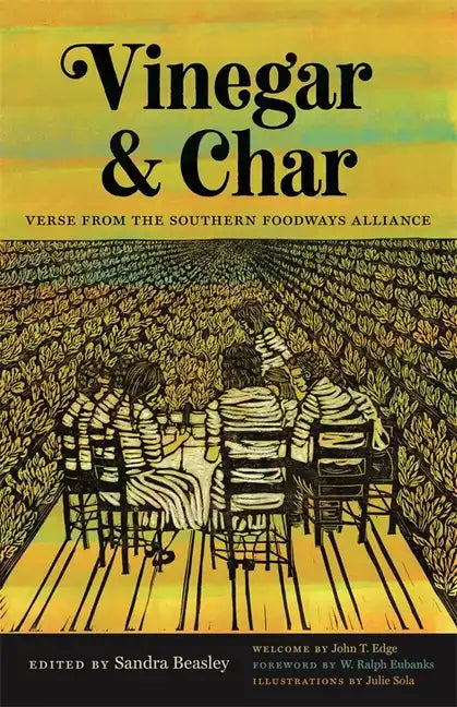 Vinegar and Char: Verse from the Southern Foodways Alliance - Paperback