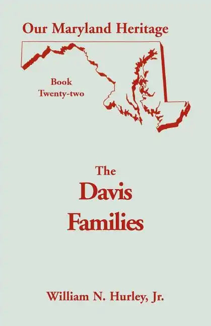 Our Maryland Heritage, Book 22: The Davis Families - Paperback