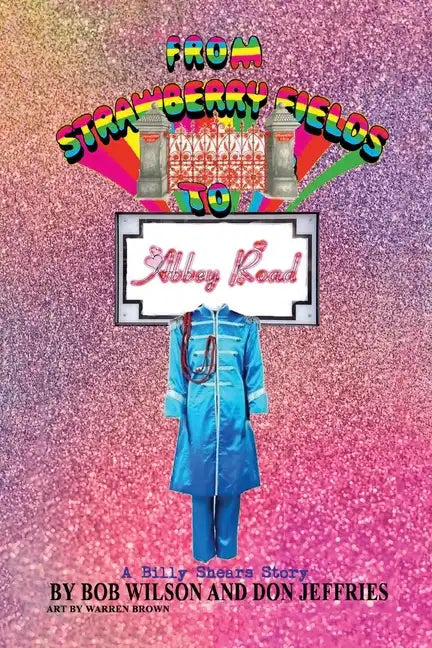 From Strawberry Fields to Abbey Road: A Billy Shears Story - Paperback