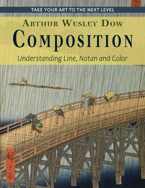 Composition: Understanding Line, Notan and Color (Dover Art Instruction) - Hardcover