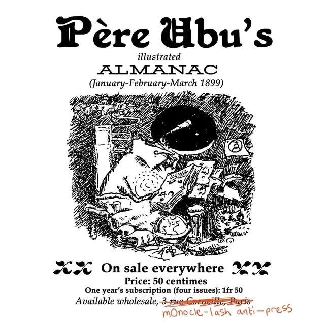 Père Ubu's Illustrated Almanac: January/February/March 1899 - Paperback