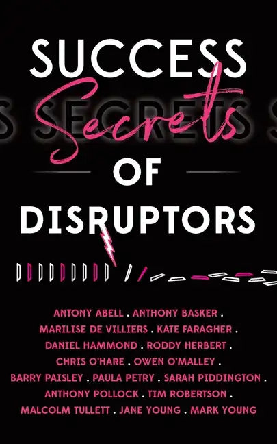 Success Secrets of Disruptors - Paperback