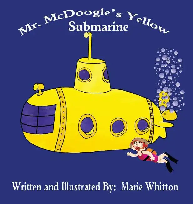 Mr. McDoogle's Yellow Submarine - Hardcover
