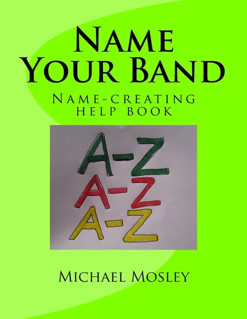 Name Your Band: Name-picking help book - Paperback