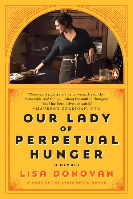 Our Lady of Perpetual Hunger: A Memoir - Paperback