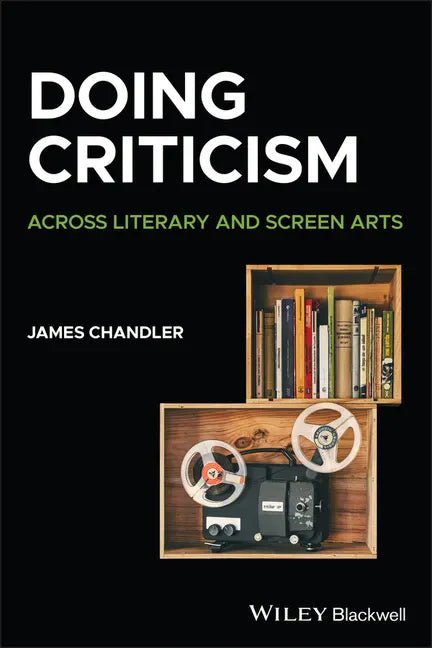 Doing Criticism: Across Literary and Screen Arts - Paperback