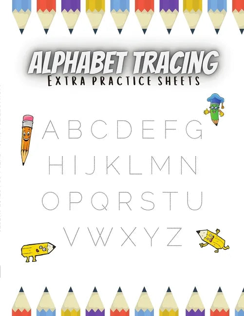 Alphabet Tracing Extra Practice Sheets - Paperback