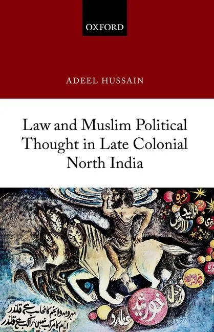 Law and Muslim Political Thought in Late Colonial North India - Hardcover