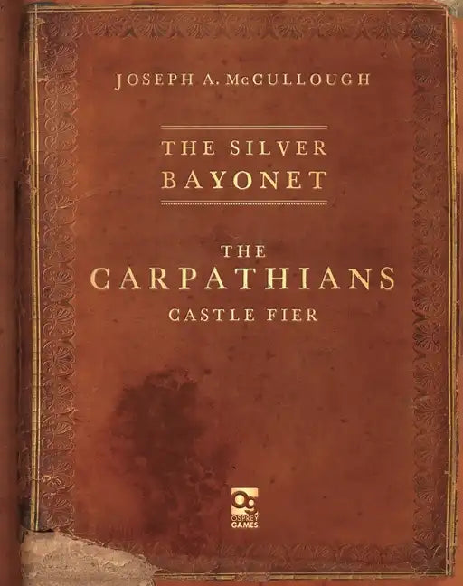 The Silver Bayonet: The Carpathians: Castle Fier - Paperback