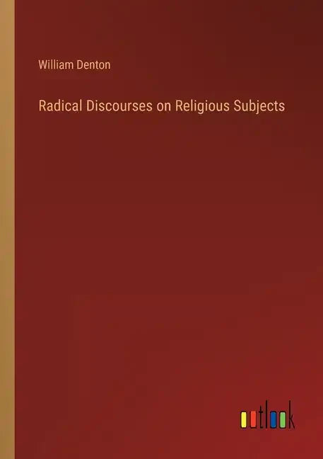 Radical Discourses on Religious Subjects - Paperback