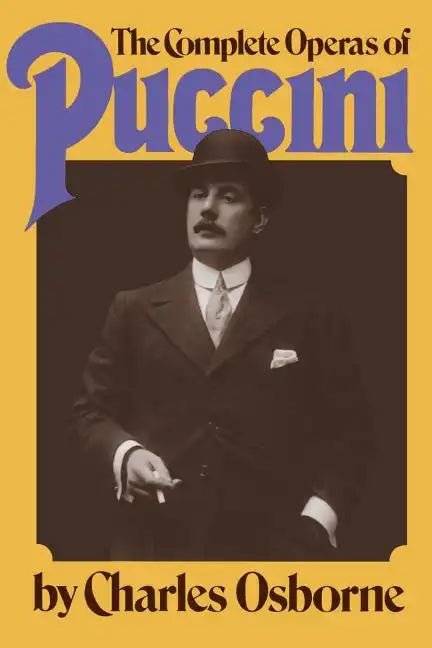 The Complete Operas of Puccini - Paperback