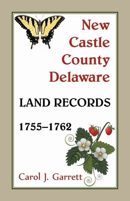 New Castle County, Delaware Land Records, 1755-1762 - Paperback