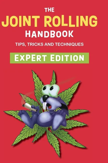 The Joint Rolling Handbook: Expert Edition - Hardcover